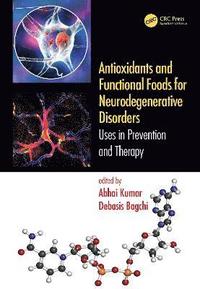 bokomslag Antioxidants and Functional Foods for Neurodegenerative Disorders