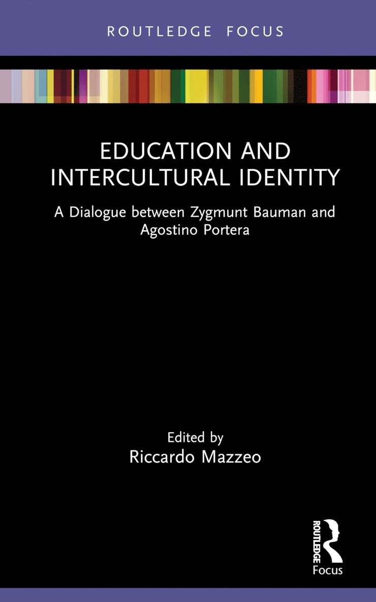 Zygmunt Bauman, Agostino Portera, Italy) Portera, Agostino (University of Verona, Riccardo Mazzeo - Education and Intercultural Identity, Inbunden