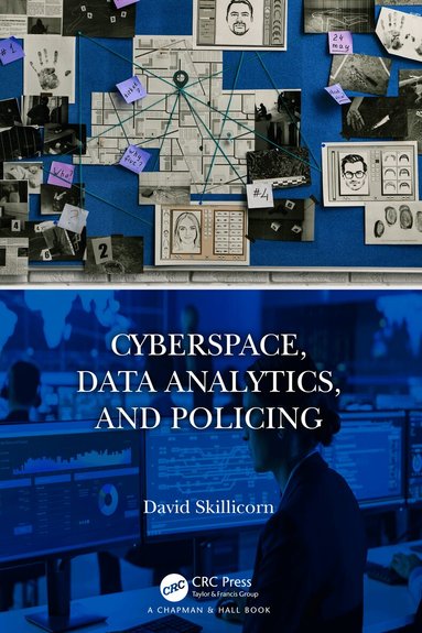 David Skillicorn - Cyberspace, Data Analytics, and Policing, Inbunden
