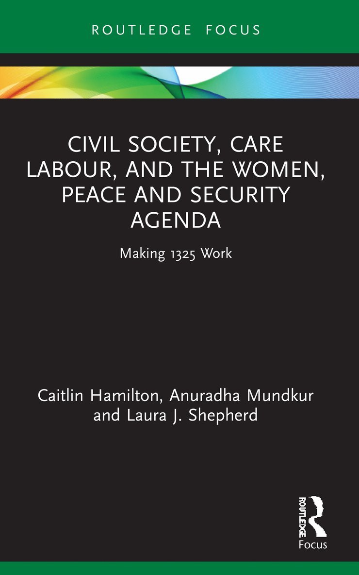 Civil Society, Care Labour, and the Women, Peace and Security Agenda 1