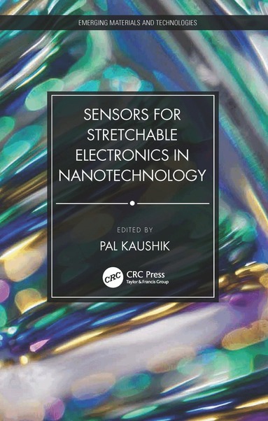 Kaushik Pal - Sensors for Stretchable Electronics in Nanotechnology, Inbunden