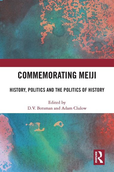 D.V. Botsman, Adam Clulow - Commemorating Meiji, Häftad