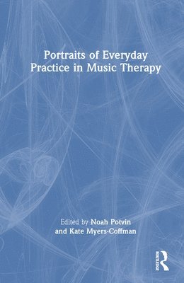 Portraits of Everyday Practice in Music Therapy 1