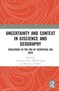 bokomslag Uncertainty and Context in GIScience and Geography