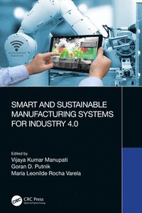 bokomslag Smart and Sustainable Manufacturing Systems for Industry 4.0