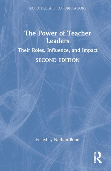 Nathan Bond - Power of Teacher Leaders, Inbunden