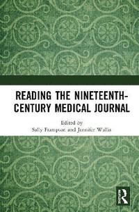 bokomslag Reading the Nineteenth-Century Medical Journal