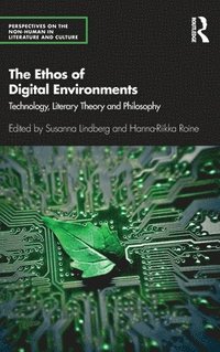 bokomslag The Ethos of Digital Environments