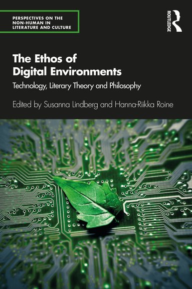 Susanna Lindberg, Hanna-Riikka Roine - Ethos of Digital Environments, Inbunden