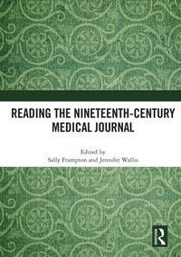 bokomslag Reading the Nineteenth-Century Medical Journal