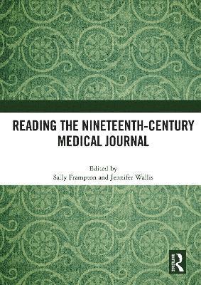 bokomslag Reading the Nineteenth-Century Medical Journal