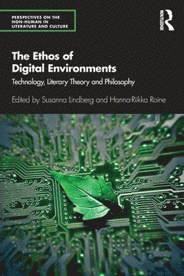 Susanna Lindberg, Hanna-Riikka Roine - Ethos of Digital Environments, Häftad