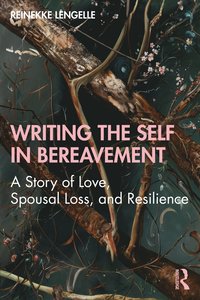 bokomslag Writing the Self in Bereavement