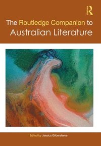 bokomslag The Routledge Companion to Australian Literature