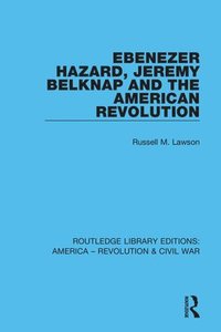 bokomslag Ebenezer Hazard, Jeremy Belknap and the American Revolution