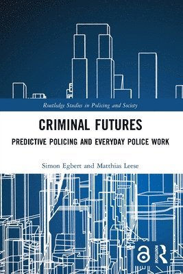 Simon Egbert, Matthias Leese - Criminal Futures, Häftad