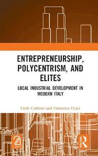 bokomslag Entrepreneurship, Polycentrism, and Elites