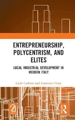 bokomslag Entrepreneurship, Polycentrism, and Elites