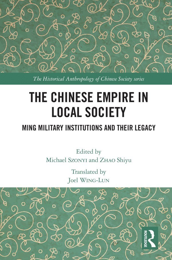 Michael Szonyi, Shiyu Zhao - Chinese Empire in Local Society, Häftad