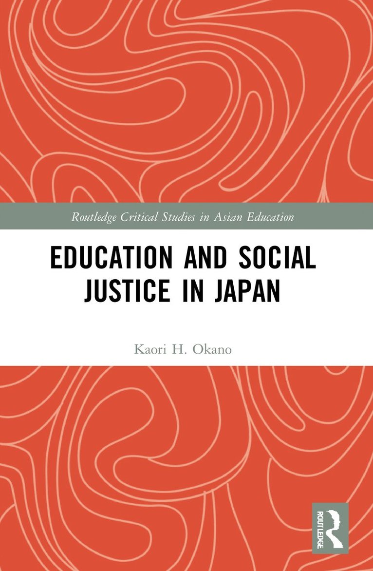 Kaori H. Okano, Australia) Okano, Kaori H. (School of Social Sciences, La Trobe University - Education and Social Justice in Japan, Häftad