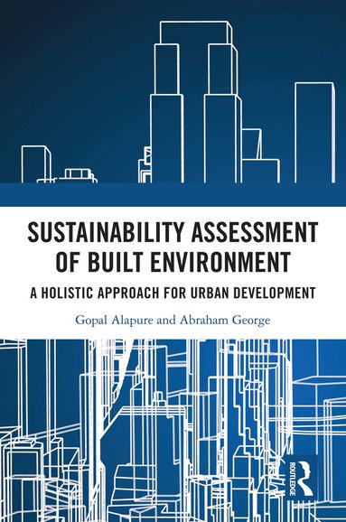 Gopal Alapure, Abraham George - Sustainability Assessment of Built Environment, Inbunden