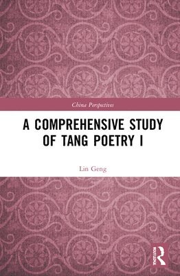 A Comprehensive Study of Tang Poetry I 1