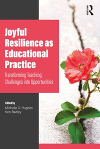 bokomslag Joyful Resilience as Educational Practice