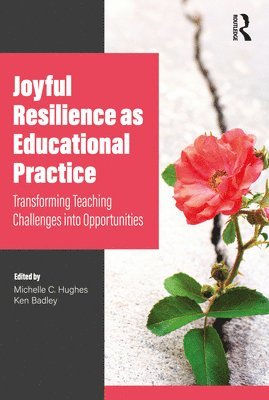 Joyful Resilience as Educational Practice 1