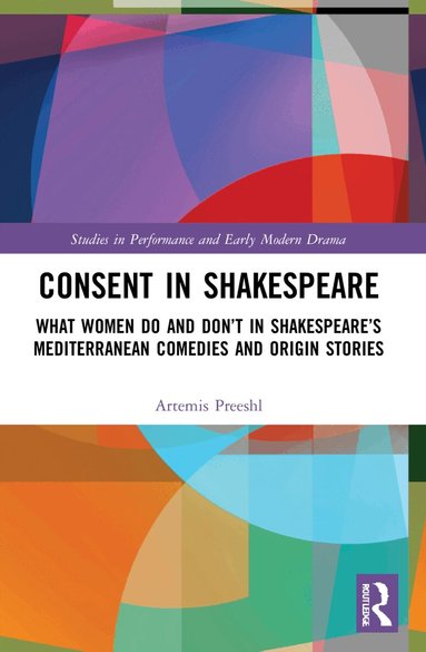 Artemis Preeshl - Consent in Shakespeare, Häftad