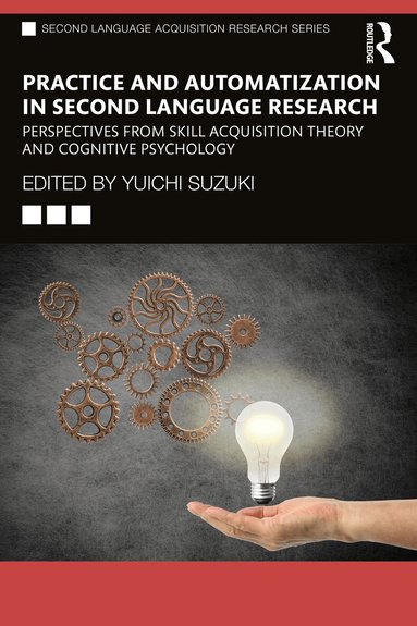 Yuichi Suzuki - Practice and Automatization in Second Language Research, Häftad