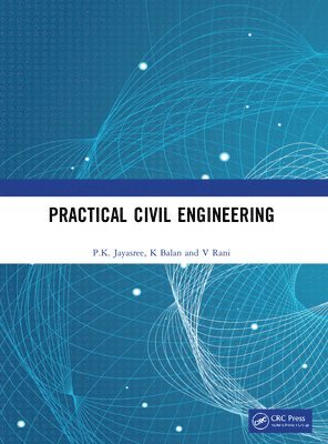 P.K. Jayasree, K Balan, V Rani, P. K. Jayasree, K. Balan - Practical Civil Engineering, Häftad