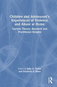 bokomslag Children and Adolescents Experiences of Violence and Abuse at Home