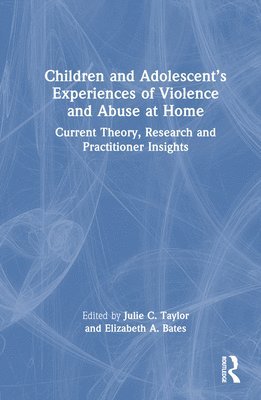 Children and Adolescents Experiences of Violence and Abuse at Home 1