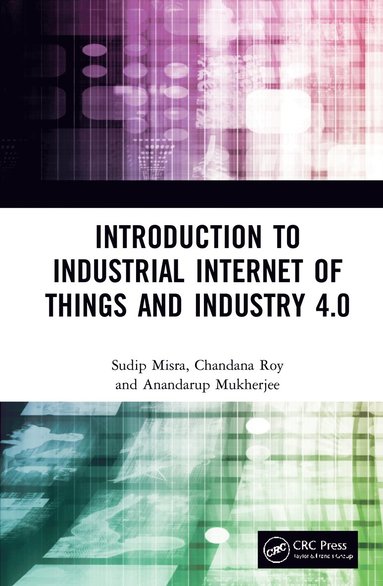 bokomslag Introduction to Industrial Internet of Things and Industry 4.0