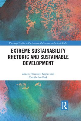 Extreme Sustainability Rhetoric and Sustainable Development 1