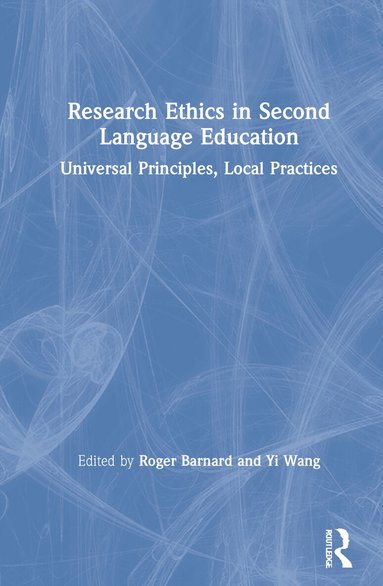 Roger Barnard, Yi Wang - Research Ethics in Second Language Education, Inbunden