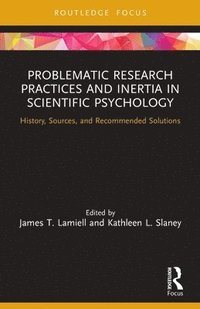 bokomslag Problematic Research Practices and Inertia in Scientific Psychology