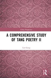 bokomslag A Comprehensive Study of Tang Poetry II