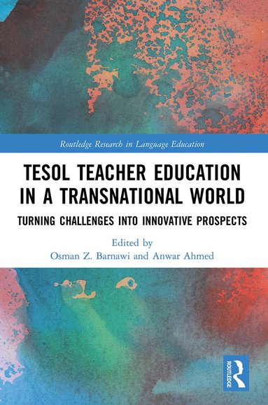 Osman Barnawi, Anwar Ahmed - TESOL Teacher Education in a Transnational World, Häftad