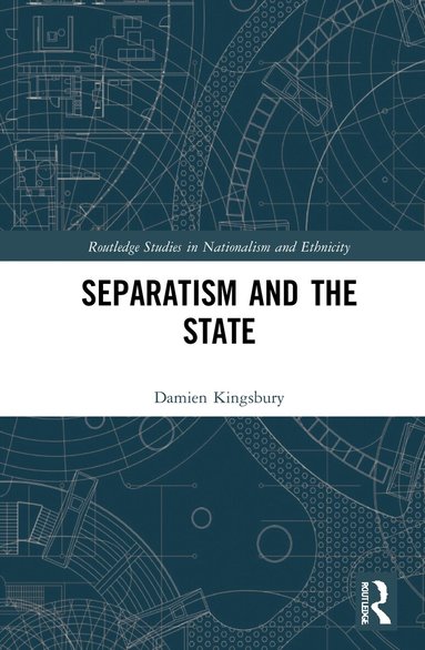 Damien Kingsbury - Separatism and the State, Häftad