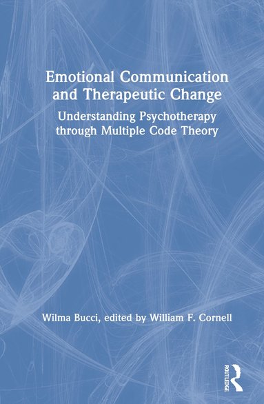 bokomslag Emotional Communication and Therapeutic Change