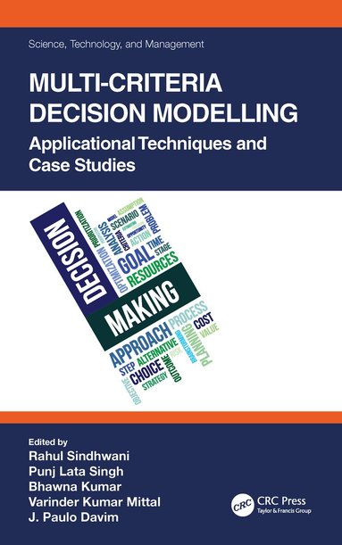 Rahul Sindhwani, Punj Lata Singh, Bhawna Kumar, Varinder Kumar Mittal, J. Paulo Davim - Multi-Criteria Decision Modelling, Häftad