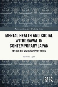 bokomslag Mental Health and Social Withdrawal in Contemporary Japan