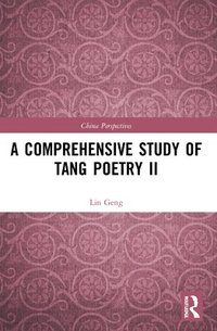bokomslag A Comprehensive Study of Tang Poetry II