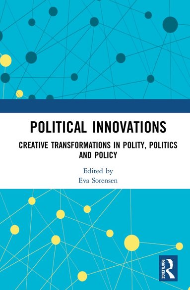 Eva Sørensen - Political Innovations, Inbunden