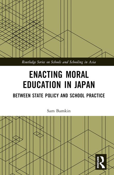 Sam Bamkin - Enacting Moral Education in Japan, Inbunden