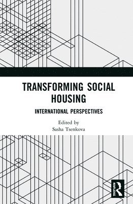 Sasha Tsenkova - Transforming Social Housing, Inbunden