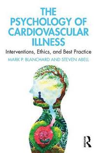 bokomslag The Psychology of Cardiovascular Illness