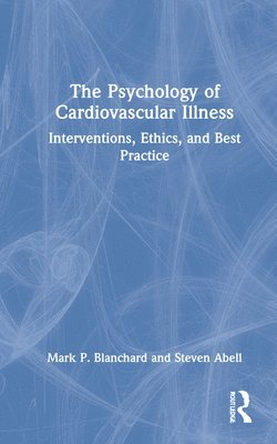 The Psychology of Cardiovascular Illness 1