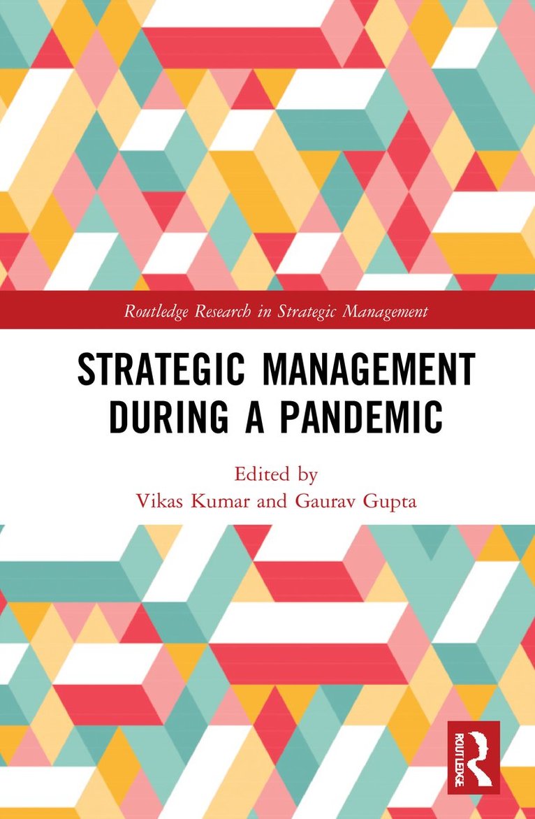 Vikas Kumar, Gaurav Gupta, India) Kumar, Vikas (Chaudhary Bansi Lal University - Strategic Management During a Pandemic, Inbunden